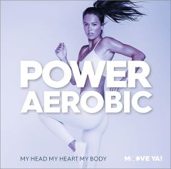 POWER AEROBIC My Head My Heart My Body - MP3