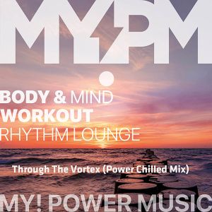 Through The Vortex (Power Chilled Mix)